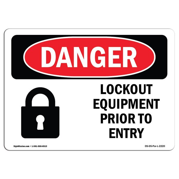 Signmission Safety Sign, OSHA Danger, 10" Height, Aluminum, Lockout Equipment Prior To Entry, Landscape OS-DS-A-1014-L-2220 - main